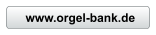 www.orgel-bank.de