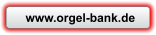 www.orgel-bank.de